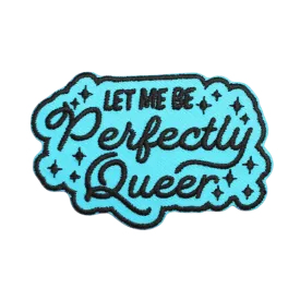 LET ME BE PERFECTLY QUEER MultiMoodz Patch